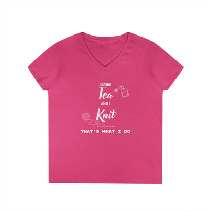 Knitting Tee — "I Drink Tea and I Knit - That's What I Do" V-Neck Shirt for Knitters