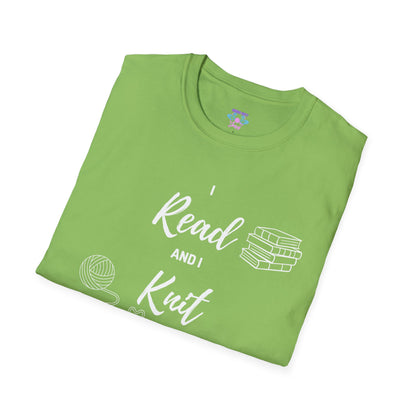 I Read and I Knit - Unisex Softstyle T-Shirt - Perfect Gift for Book Lovers and Crafters