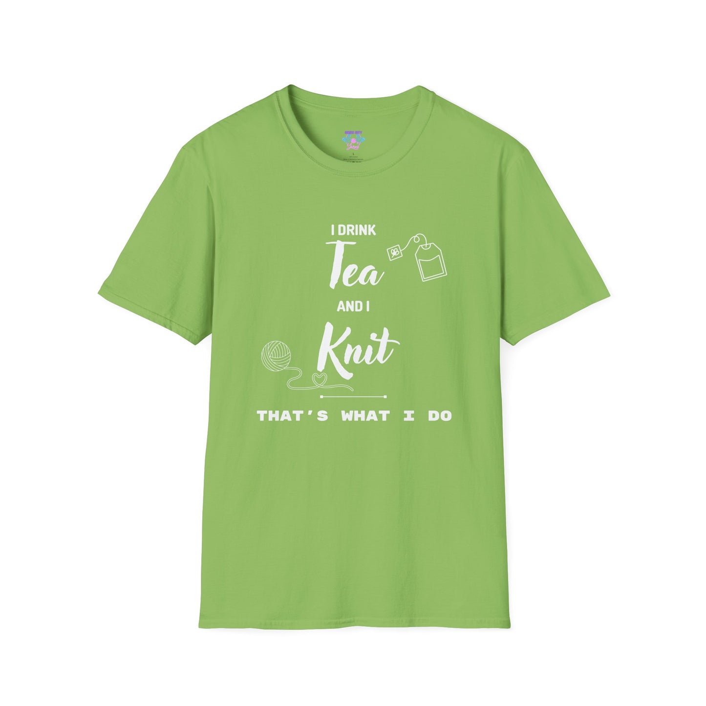 I Drink Tea and I Knit - Cool Vibes Unisex Softstyle T-Shirt - Perfect for Daily Wear & Casual Outings