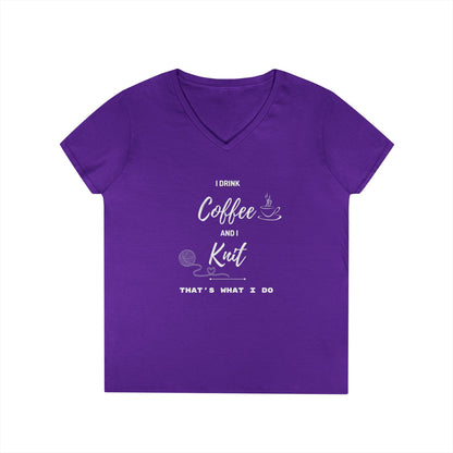 Coffee and Knit V-Neck Tee — "I Drink Coffee and I Knit - That's What I Do" Ladies' Shirt