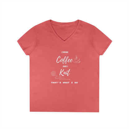Coffee and Knit V-Neck Tee — "I Drink Coffee and I Knit - That's What I Do" Ladies' Shirt