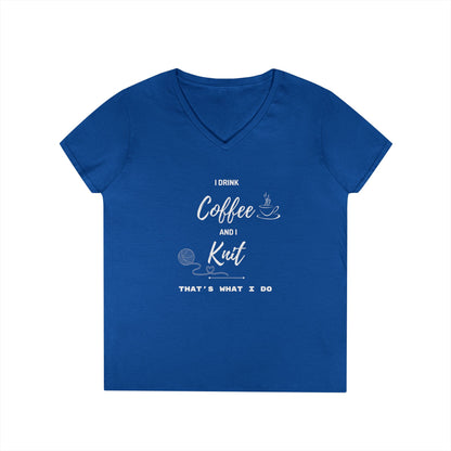 Coffee and Knit V-Neck Tee — "I Drink Coffee and I Knit - That's What I Do" Ladies' Shirt