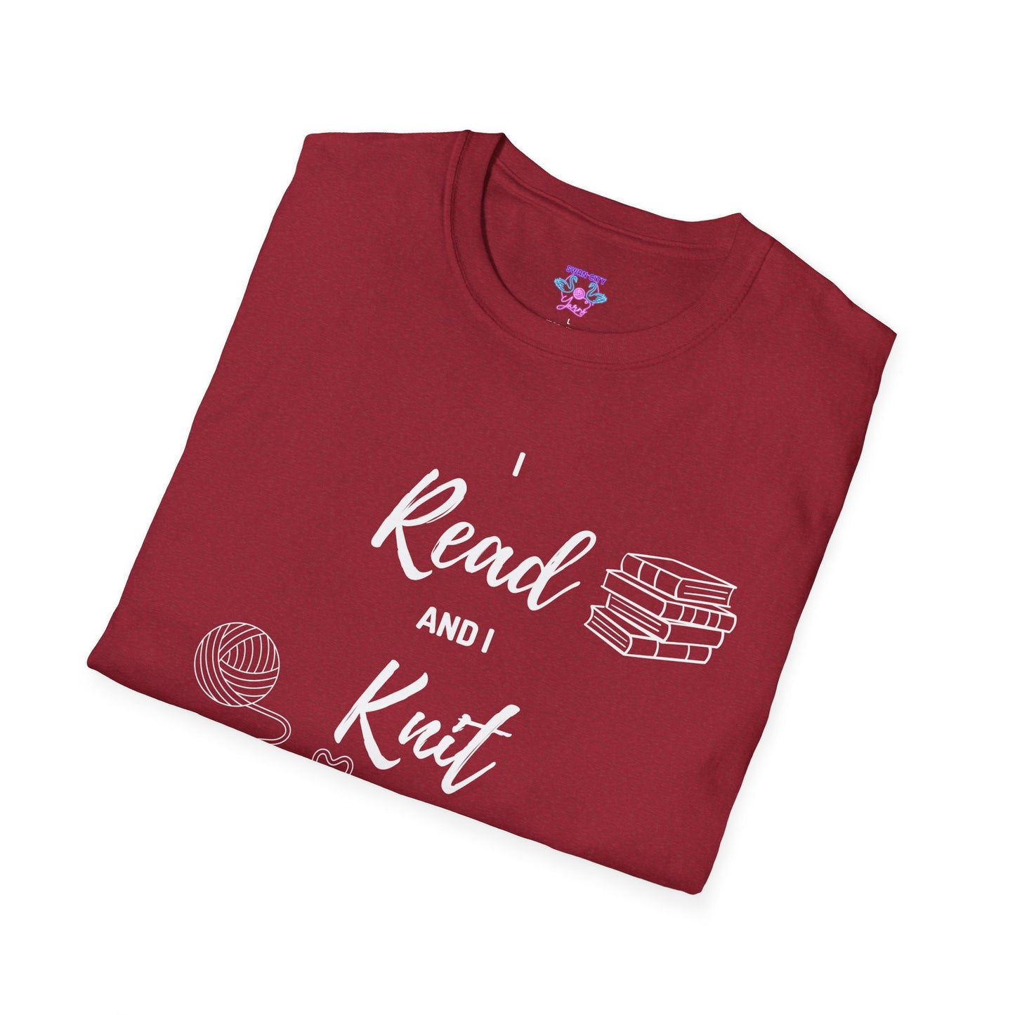 I Read and I Knit - Unisex Softstyle T-Shirt - Perfect Gift for Book Lovers and Crafters