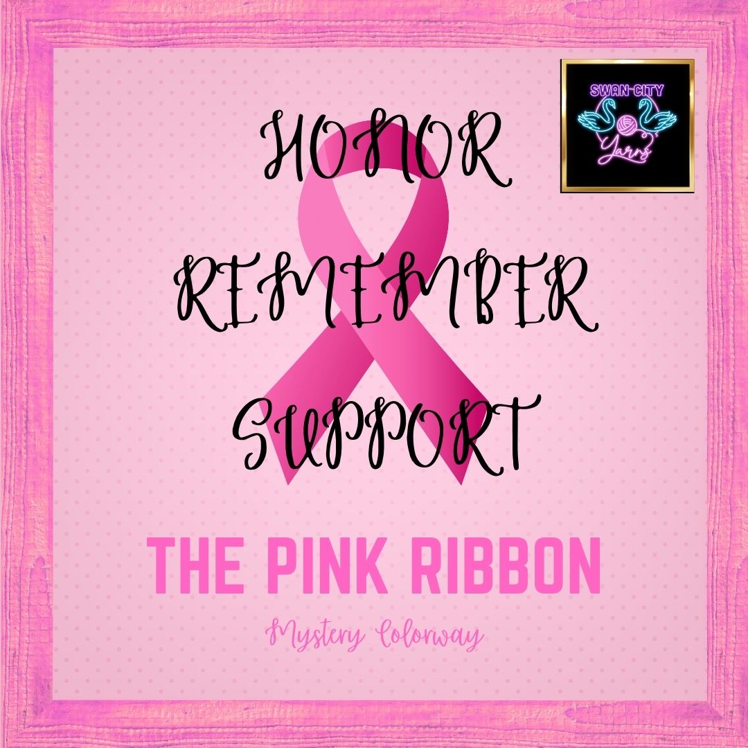 The Pink Ribbon - Breast Cancer Awareness Mystery Colorway