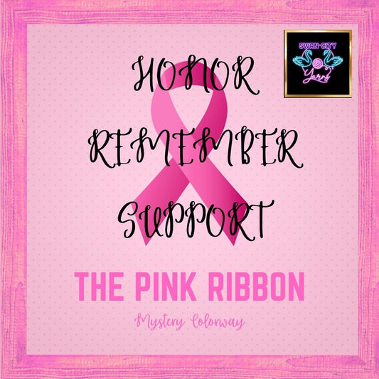 The Pink Ribbon - Breast Cancer Awareness Mystery Colorway